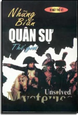 Những Bí Ẩn Quân Sự Thế Giới. (chưa được khám phá). NT PRIN - THANH HOA