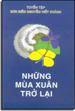 Những Mùa Xuân Trở Lại . NHU MAI