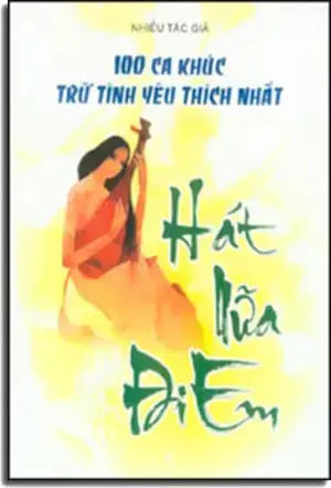100 Ca Khúc Trữ Tình Yêu Thích Nhất - Hát Nữa Đi Em . NT PRINT - PHUONG DONG