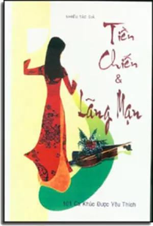 Ca Khúc Tiền Chiến và Lãng Mạn (101 Ca Khúc Được Yêu Thích) .