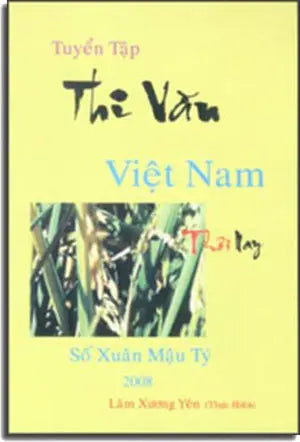 Tuyển Tập Thi Văn Việt Nam Thời Nay - số Xuân Mậu Tý 2008 TAC GIA