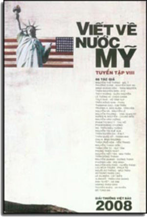 Viết Về Nước Mỹ Tuyển Tập 8 / Năm 2008 . Giải Thưởng Việt Báo 2008