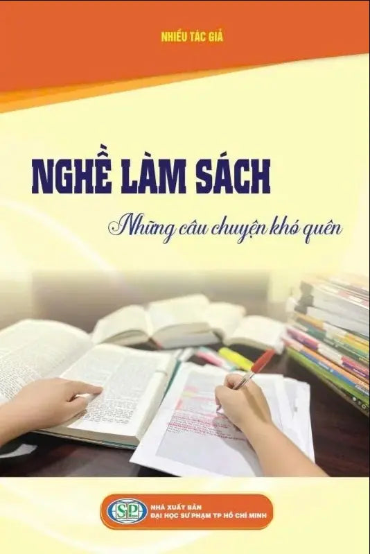 NGHỀ LÀM SÁCH - Những câu chuyện khó quên