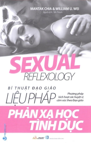 Bí Thuật Đạo Giáo - Liệu Pháp Phản Xạ Học Tình Dục (Phương Pháp Kích Hoạt Các Huyệt Vị Cảm Xúc Theo Đạo Giáo) . Hồng Đức (V.Lang)