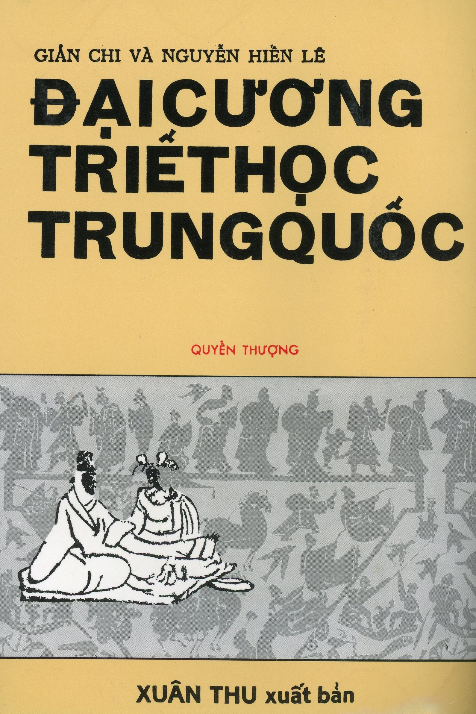 Đại Cương Triết Học Trung Quốc ( Bộ 2 cuốn- Quyển Thượng & Quyển Hạ) XUÂN THU