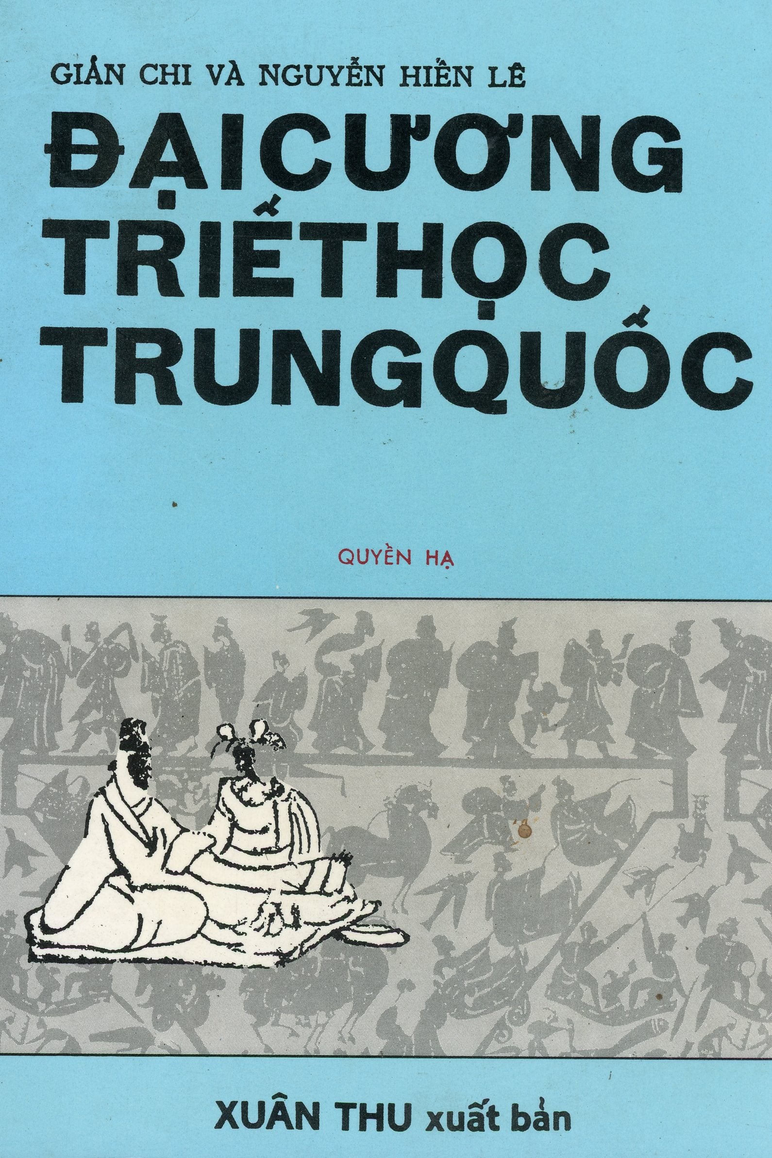 Đại Cương Triết Học Trung Quốc ( Bộ 2 cuốn- Quyển Thượng & Quyển Hạ) XUÂN THU