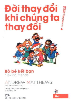 Đời Thay Đổi Khi Chúng Ta Thay Đổi - Tập 2 / Making Friends . Trẻ