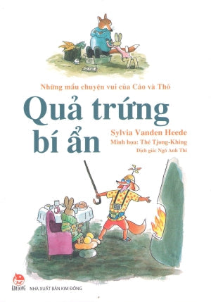 Những Mẩu Chuyện Vui Của Cáo Và Thỏ - Quả Trứng Bí Ẩn / Tot Kijk, Vos en Haas . Kim Đồng