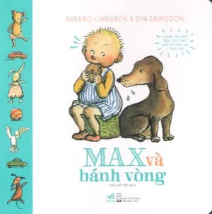 Max Và Bánh Vòng (Hình Ảnh Màu, Board Book, Giấy Cứng, Bìa Cứng) Hội Nhà Văn (Nhã Nam)