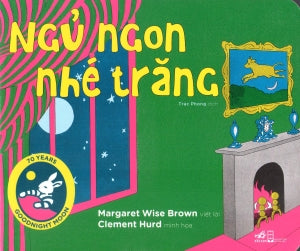 Ngủ Ngon Nhé Trăng (Hình Ảnh Màu, Board Book, Giấy Cứng, Bìa Cứng) Hội Nhà Văn (Nhã Nam)