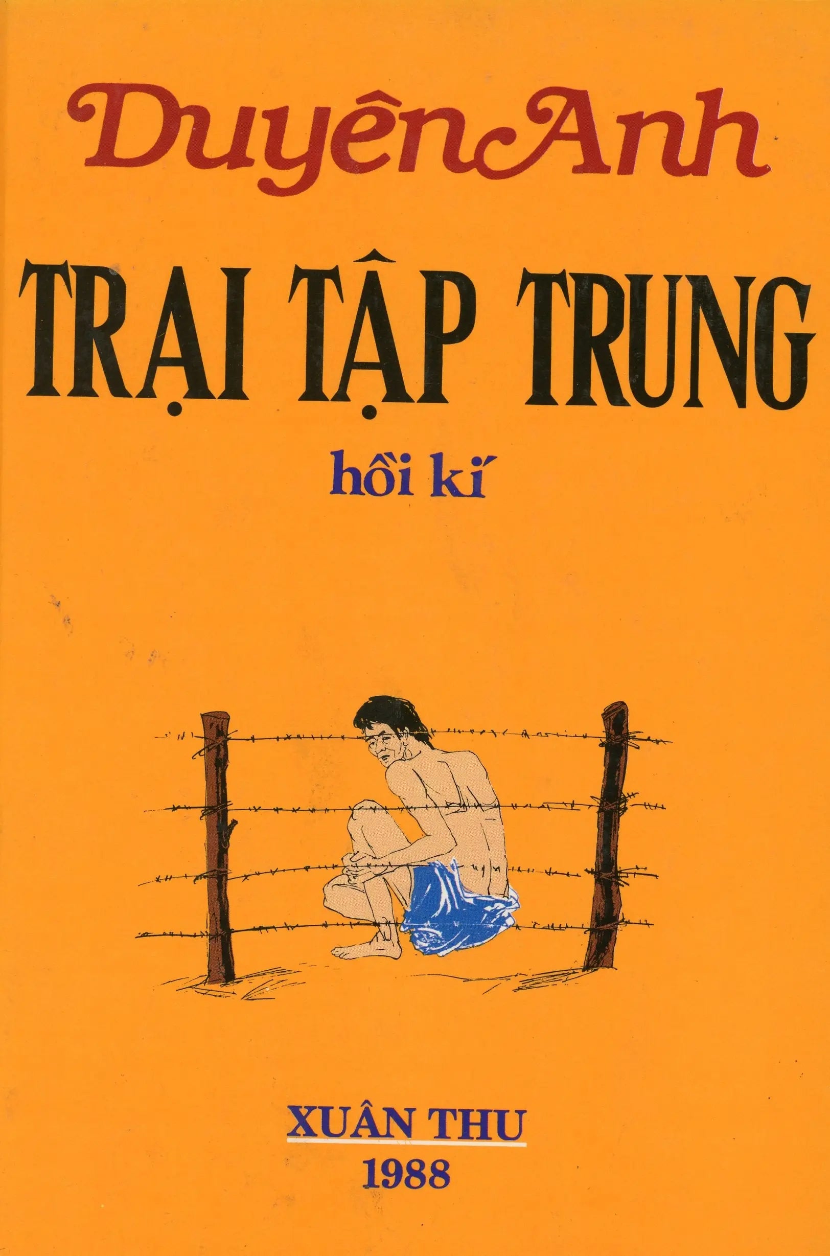 Trại tập trung ( Hồi kí Duyên Anh)