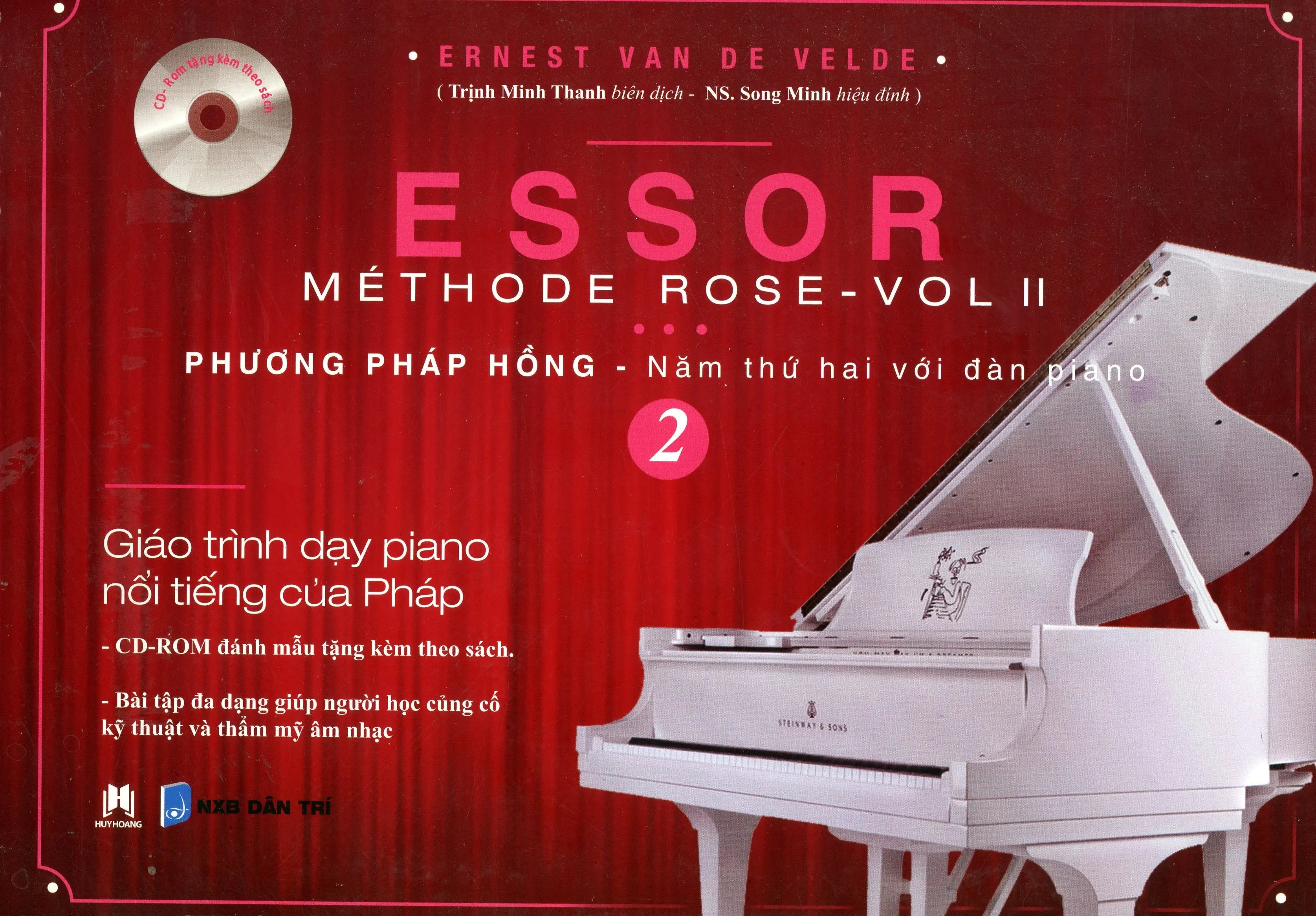 Essor Methode Rose Phương Pháp Hồng - Năm Thứ Hai Với Đàn Piano Tập 2 (Giáo Trình Dạy Piano Nổi Tiếng Của Pháp, Kèm Theo CD-Rom) (organ, keyboard) Dân Trí (H.Hoàng)