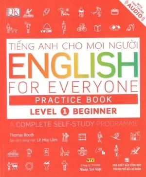 Tiếng Anh Cho Mọi Người - English For Everyone - Practice Book - Level 1 (Sách + 1CD) . Tổng Hợp TP (M.Tâm)
