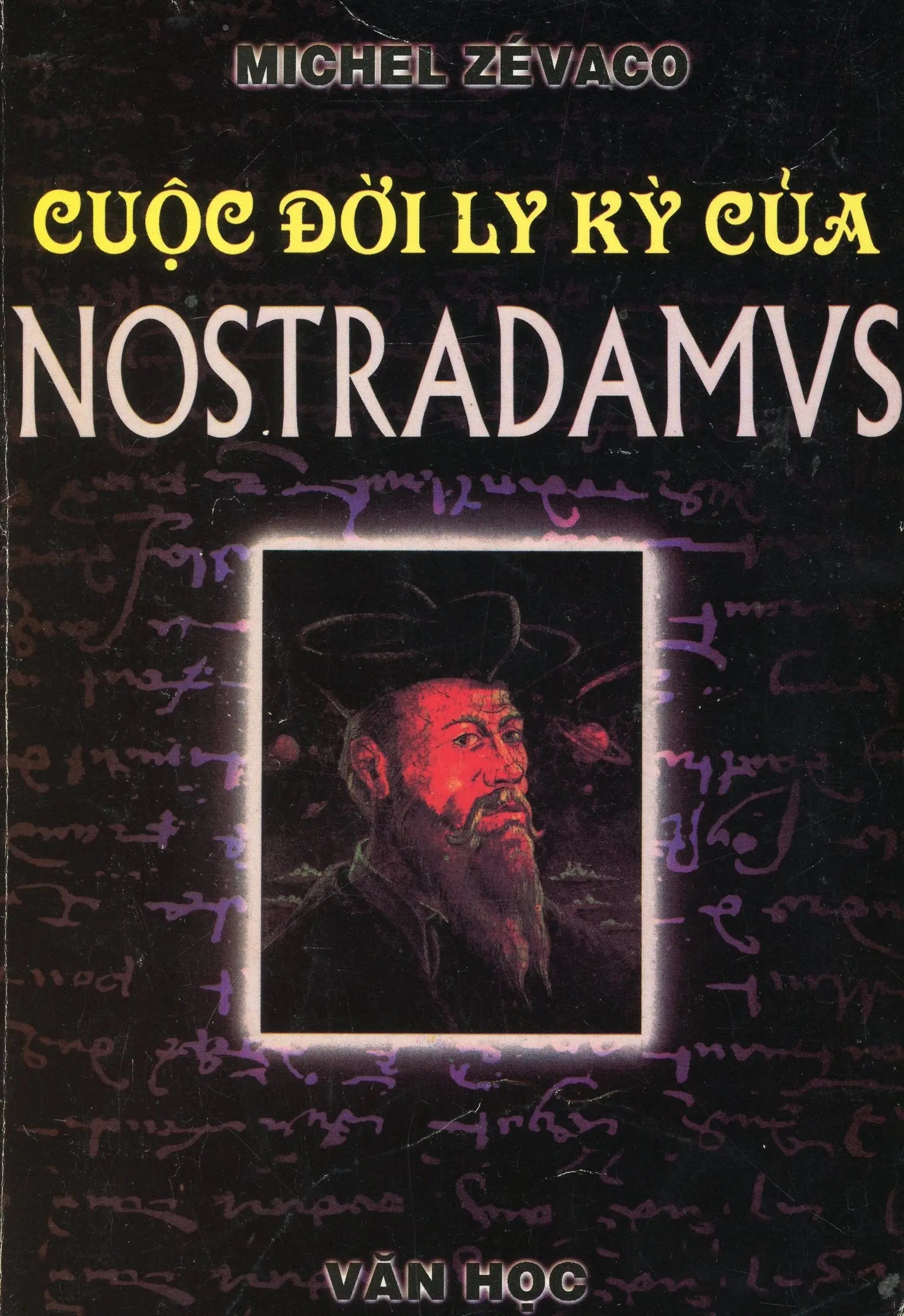 Cuộc đời ly kỳ của Nostradamus (Trạng trình nước Pháp)