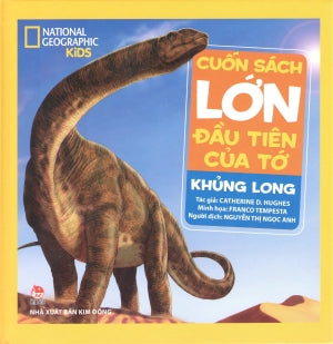 Cuốn Sách Đầu Tiên Của Tớ - Khủng Long (Bìa Cứng) Cuốn Sách Lớn Đầu Tiên Của Tớ - Khủng Long Kim Đồng