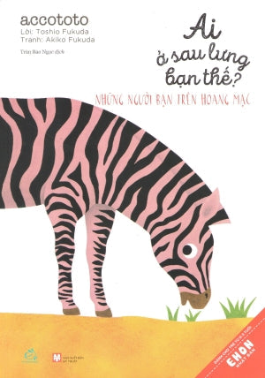 Ai Ở Sau Lưng Bạn Thế: Những Người Bạn Trên Hoang Mạc . Nhà Xuất Bản Phụ Nữ