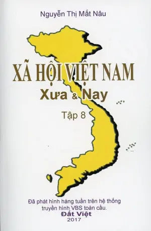 Xã Hội Việt Nam Xưa Và Nay - Tập 8.