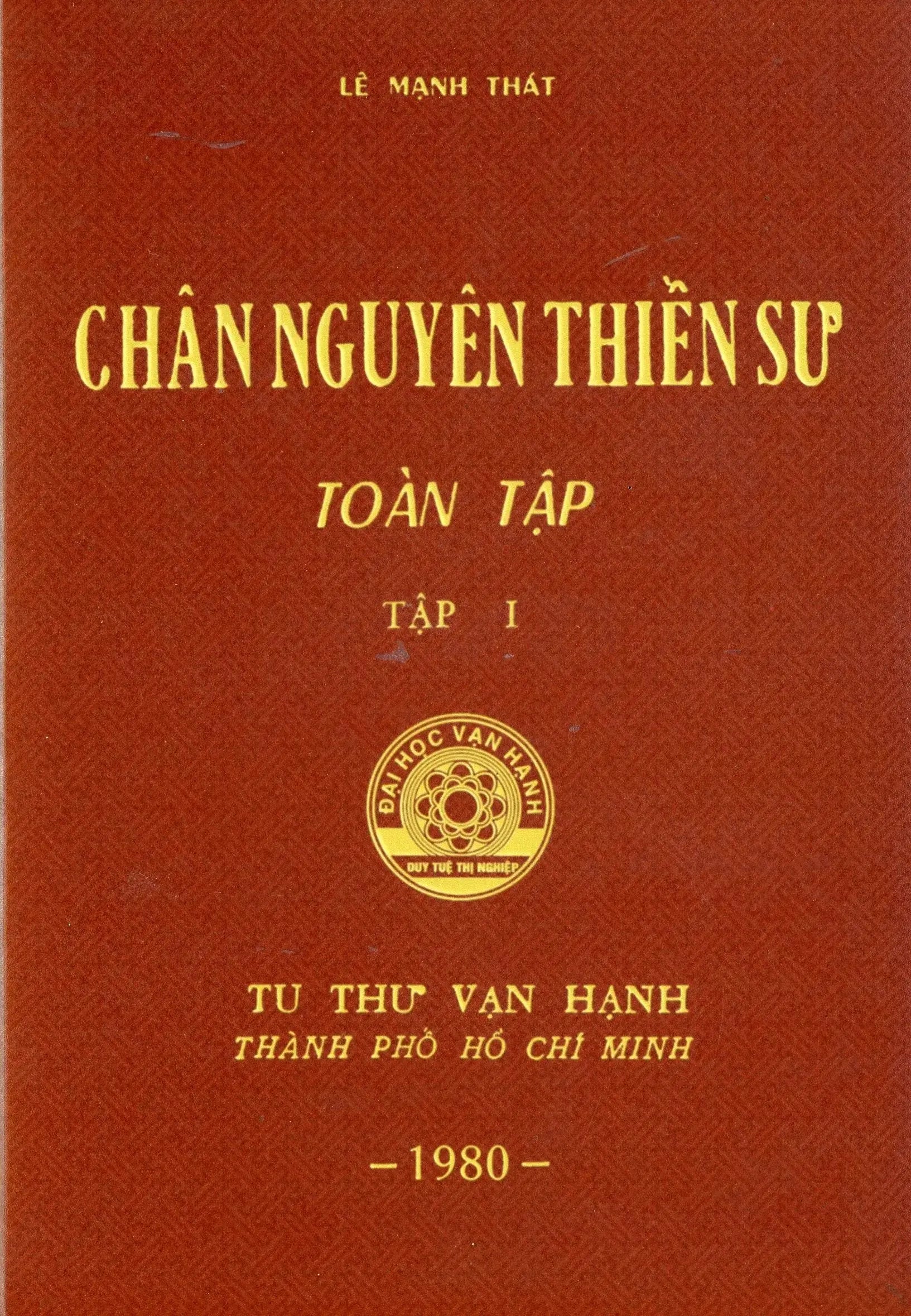 Chân Nguyên Thiền Sư Toàn Tập (Tập I, Tập II) (Sách Trước 1975) Tu Thư Vạn Hạnh (Hue Quang)