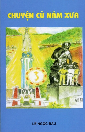 Chuyện Cũ Năm Xưa - Sách trắng đen (Bút ký của Lê Ngọc Báu) . Tác Giả