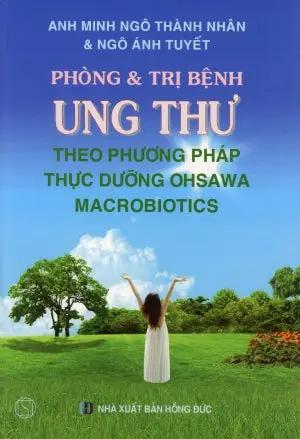 Phòng và Trị Bệnh Ung Thư Theo Phương Pháp Thực Dưỡng Ohsawa Macrobiotics Hồng Đức (Q.Minh)