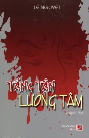 Táng Tận Lương Tâm (Truyện dài) . Nhân Ảnh