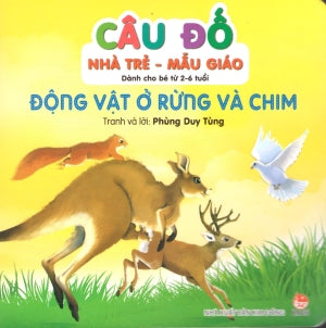 Câu Đố Nhà Trẻ - Mẫu Giáo (Dành Cho Bé Từ 2-6 Tuổi) - Động Vật Ở Rừng Và Chim (Board Book, Giấy Cứng, Bìa Cứng) Kim Đồng