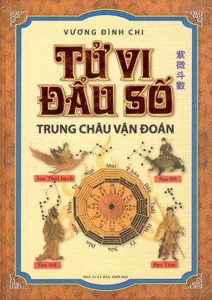 Tử Vi Đẩu Số Trung Châu Vận Đoán (Bìa Cứng)