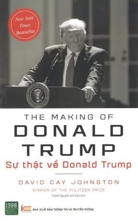 Sự Thật Về Donald Trump / The Making Of Donald Trump . Thông Tin TT (1980Books)