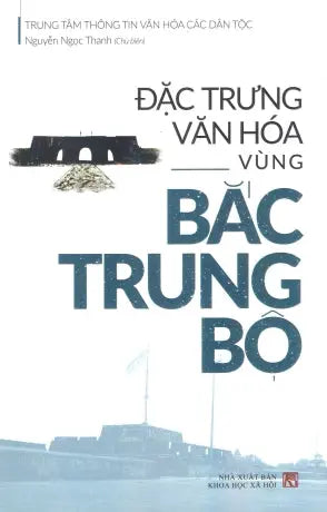 Đặc Trưng Văn Hóa Vùng Bắc Trung Bộ .
