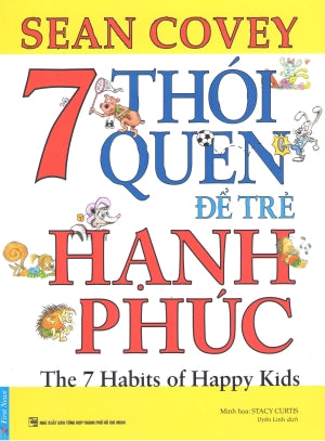 7 Thói Quen Để Trẻ Hạnh Phúc (Song Ngữ Anh Việt - A Bilingual English-Vietnamese Edition) (The 7 Habits of Happy Kids). Tổng Hợp TP (F.News)