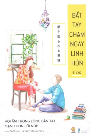 Bắt Tay Chạm Ngay Linh Hồn . Thanh Niên (TriThucTre)