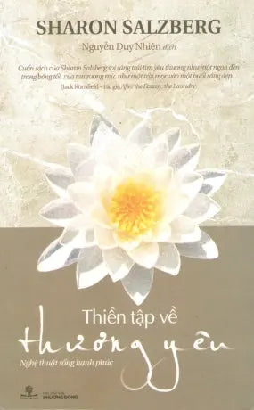 Thiền Tập Về Thương Yêu (Nghệ Thuật Sống Hạnh Phúc). / LovingKindness: The Revolutionary Art Of Happiness. Phương Đông (Ph.Nam)