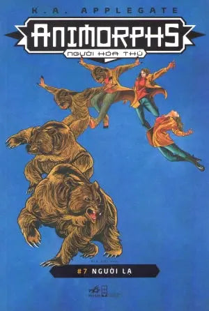 Animorphs - Người Hóa Thú (Tập 7): Người Lạ / Animorphs #7: The Stranger Hội Nhà Văn (Nhã Nam)