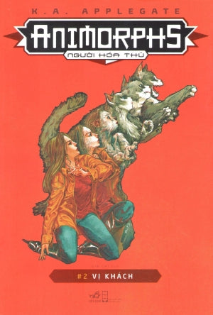 Animorphs - Người Hóa Thú (Tập 2): Vị Khách / Animorphs #2: The Visitor. Hội Nhà Văn (Nhã Nam)