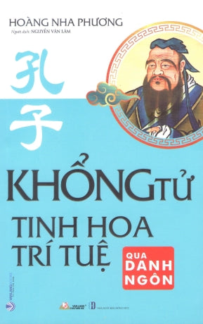 Khổng Tử - Tinh Hoa Trí Tuệ Qua Danh Ngôn (Bách Gia Chư tử) Hồng Đức (V.Lang)