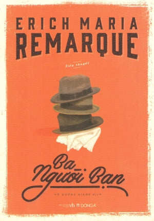 Ba Người Bạn / Drei Kameraden . Văn Học (DongA)