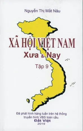 Xã Hội Việt Nam Xưa Và Nay - Tập 9 .
