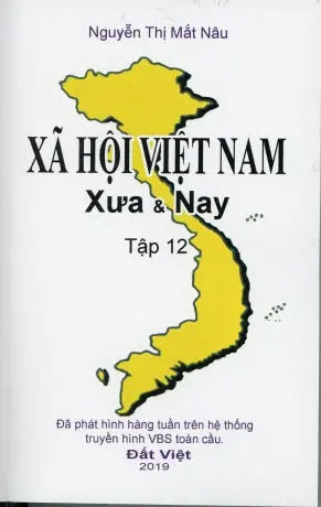 Xã Hội Việt Nam Xưa Và Nay - Tập 12.
