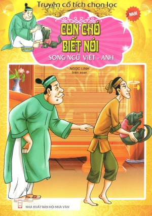 Truyện Cổ Tích Chọn Lọc - Con Chó Biết Nói (Song Ngữ Việt Anh/ English Vietnamese). Hội Nhà Văn (Kh.Việt)