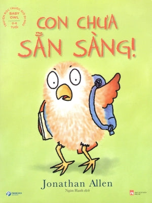 Truyện Đọc Trước Giờ Đi Ngủ (0-6 Tuổi): Con Chưa Sẵn Sàng! (Hình Màu) . Phụ Nữ (PingBooks)