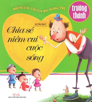 Những Câu Chuyện Bồi Dưỡng Trẻ Trưởng Thành: Chia Sẻ Niềm Vui Cuộc Sống Văn Học (Văn Chương)