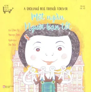 Ngỡ Như Trái Đất Ngừng Quay: Một Ngàn Người Bạn Tốt (Song Ngữ Anh-Việt)/ As If The Earth Stood Still (A Thousand Best Friends Forever) Phụ Nữ