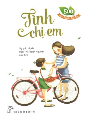 500 Câu Chuyện Đạo Đức - Tình Chị Em Trẻ