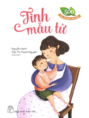 500 Câu Chuyện Đạo Đức - Tình Mẫu Tử Trẻ