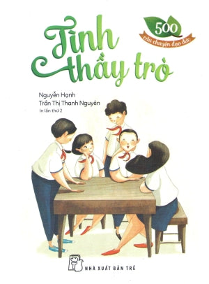 500 Câu Chuyện Đạo Đức - Tình Thầy Trò Trẻ