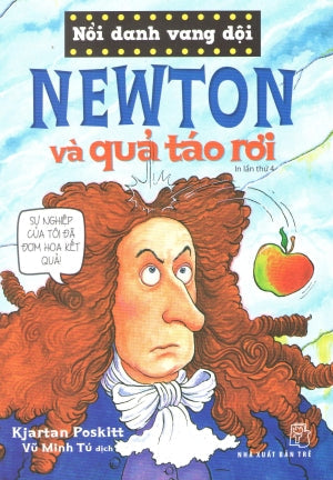 Nổi Danh Vang Dội - Newton Và Quả Táo Rơi . Trẻ