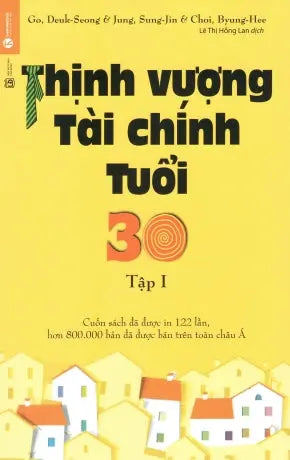 Thịnh Vượng Tài Chính Tuổi 30 - Tập I Lao Động (Thaiha)