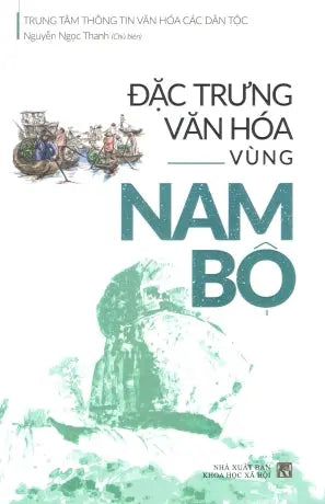 Đặc Trưng Văn Hóa Vùng Nam Bộ .