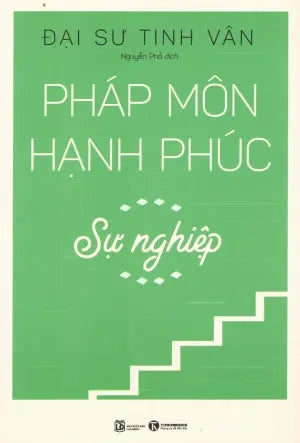 Pháp Môn Hạnh Phúc - Sự Nghiệp . Lao Động (Thaiha)