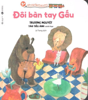 Cùng Bé Lớn Khôn 3+: Đôi Bàn Tay Gấu. Văn Học (Thaiha)